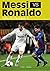 Messi vs Ronaldo, Who is th...