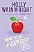 How to Be Perfect by Holly Wainwright