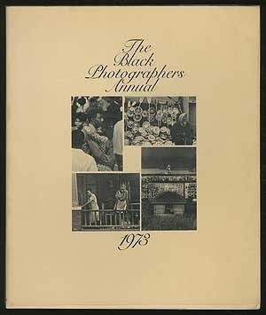 The Black Photographers Annual 1973 foreword by Toni Morrison, Introduction by Clayton Riley (Paperback)