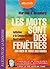 Les mots sont des fenêtres (ou bien ce sont des murs): Livre audio 1 CD MP3 [ audiobook in French ] (French Edition)