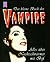 Das kleine Buch der Vampire. Alles über Nachtschwärmer mit Biß.