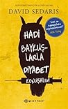 Hadi Baykuşlarla Diyabet Konuşalım by David Sedaris