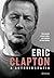 Eric Clapton. by Eric Clapton