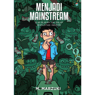 Menjadi Mainstream - Blak-Blakan Juki Dalam Eksploitasi Industri