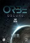 Orbe Oscuro by Michel Deb