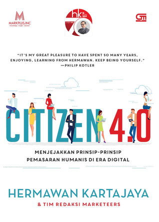 Citizen 4.0: Menjejakkan Prinsip-Prinsip Pemasaran Humanis Di Era Digital