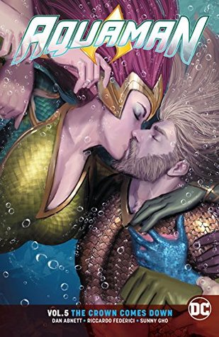Aquaman Volume 5 The Crown Comes Down By Dan Abnett