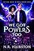 We Got Powers Too by N.R. Hairston