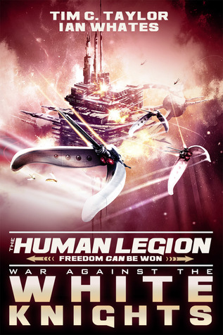 War Against the White Knights (The Human Legion, #5)