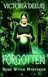 Forgotten (Rune Witch Mysteries, #3)