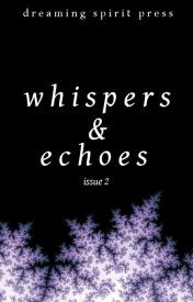 Whispers & Echoes Issue 2