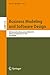 Business Modeling and Software Design: 8th International Symposium, BMSD 2018, Vienna, Austria, July 2-4, 2018, Proceedings (Lecture Notes in Business Information Processing Book 319)