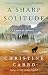 A Sharp Solitude (Glacier Mystery #4)