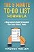 The 5 Minute To-Do List Formula: A Diagrammatic Guide To Complete Your Tasks Within 2 Weeks (The 5 Minute Self Help Series)