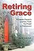Retiring with Grace: A Bapt...