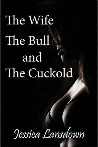 The Wife, The Bull and The Cuckold