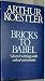 Bricks to Babel: Selected writings with comments by the author