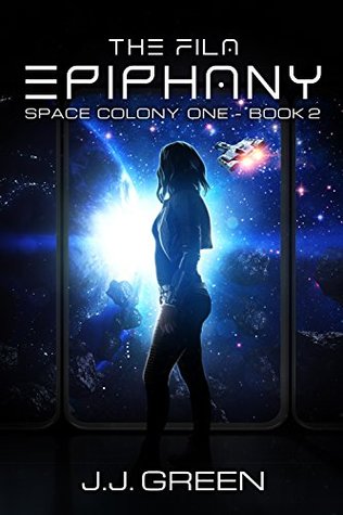 The Fila Epiphany (Space Colony One, #2)