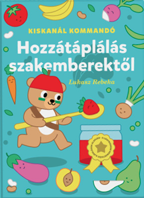 Kiskanál Kommandó - Hozzátáplálás szakemberektől