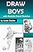 Draw Boys: With Realistic P...