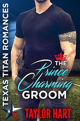 The Prince Charming Groom (Texas Titan Romances)