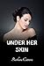 Under Her Skin (The Limitle...
