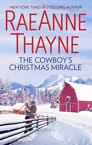 The Cowboy's Christmas Miracle: A Western Holiday Contemporary Romance (The Cowboys of Cold Creek Book 4)
