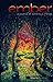 Ember: A Journal of Luminous Things Vol I, Issue 1)