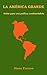 La América grande Notas par...