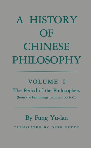 A History of Chinese Philosophy, Volume 1: The Period of the Philosophers (Paperback)
