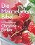 Die Marmeladen-Bibel: 270 R...