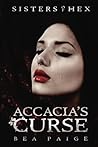 Accacia's Curse by Bea Paige