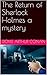 The Return of Sherlock Holmes a mystery (12)