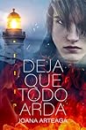 Deja que todo arda