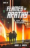 Flames of Apathy: The Neon Sands Trilogy