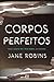 Corpos Perfeitos (Portuguese Edition)