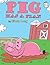 Pig Has a Plan (I Like to Read)