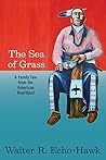 Book cover for The Sea of Grass: A Family Tale from the American Heartland