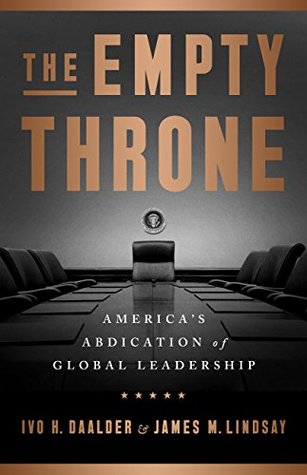 The Empty Throne: America's Abdication of Global Leadership (Kindle Edition)