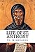 Life of St. Anthony by Athanasius of Alexandria