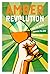Amber Revolution: How the W...