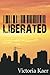 Liberated