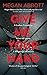 Give Me Your Hand