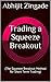Trading a Squeeze Breakout: