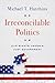 Irreconcilable Politics: Our Rights Under a Just Government