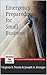 Emergency Preparedness for Small Business by Virginia Nicols