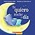 Te quiero noche y dia (Spanish) by Smriti Pradadam-Halls