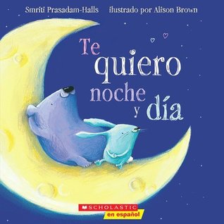 Te quiero noche y dia (Spanish) (I Love You Night & Day)