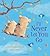 I'll Never Let You Go