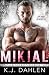 Mikial by K.J. Dahlen Mikial by K.J. Dahlen
